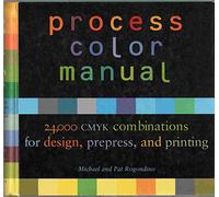 PROCESS COLOR MANUAL ING: 24, 000 CMYK Combinations for Design, Prepress and Printing