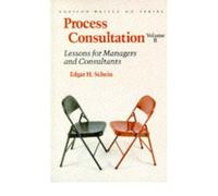 [(Process Consultation: v. 2: Lessons for Managers and Consultants )] [Author: Edgar H. Schein] [Jan-1987]