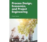 Process Design, Economics, and Project Engineering