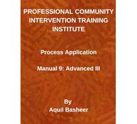 Process-Driven Application: Manual 9: Advanced III (Community-Based Public Safety Violence Interdiction Training)
