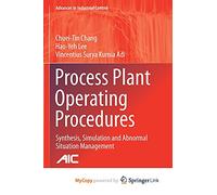 Process Plant Operating Procedures: Synthesis, Simulation and Abnormal Situation Management