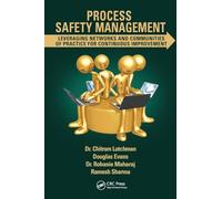 Process Safety Management: Leveraging Networks and Communities of Practice for Continuous Improvement