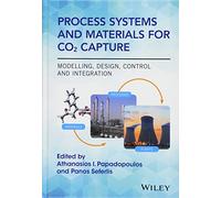 Process Systems and Materials for CO2 Capture: Modelling, Design, Control and Integration