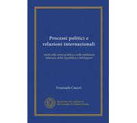 Processi politici e relazioni internazionali: studi sulla storia politica e sulla tradizione letteraria della repubblica e dell'impero