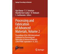 Processing and Fabrication of Advanced Materials, Volume 2: Proceedings of the 29th International Conference on Processing and Fabrication of Advanced ... 2023 (Springer Proceedings in Materials, 53)