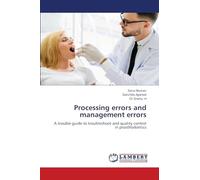 Processing errors and management errors: A trouble guide to troubleshoot and quality control in prosthodontics