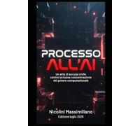 Processo all'AI: Un atto di accusa civile contro la nuova concentrazione del potere computazionale