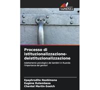 Processo di istituzionalizzazione-deistituzionalizzazione: Adattamento psicologico dei bambini in Ruanda: l'importanza dei genitori