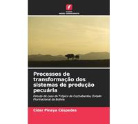 Processos de transformação dos sistemas de produção pecuária: Estudo de caso do Trópico de Cochabamba, Estado Plurinacional da Bolívia