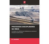 PROCESSOS DISCIPLINARES NA ÍNDIA: Um estudo com referência aos trabalhadores da empresa de extração de carvão da SCCL