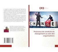Processus de conduite du changement au sein des organisations