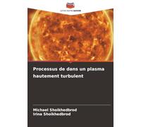 Processus de dans un plasma hautement turbulent
