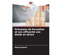 Processus de formation et son efficacité une étude en direct