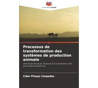 Processus de transformation des systèmes de production animale: Une étude de cas du Tropique de Cochabamba, État plurinational de Bolivie