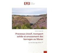 Processus érosif, transport solide et envasement des barrages au Maroc