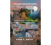 Procida island Revealed Travel guide: Authentic Stories, Secret Spots, and Interactive Island Adventures