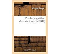 Proclus, exposition de sa doctrine (Éd.1840) (Philosophie)