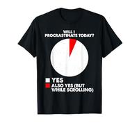 Procrastinar Humor autodeprecante Sarcástico Relatable Camiseta