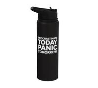 Procrastinate Today Panic Tomorrow - Procrastinación divertida Stainless Steel Insulated Water Bottle