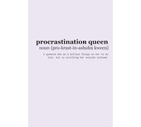 Procrastination Queen notebook: The 230-Page Notebook That’s Basically Your New Ride-or-Die