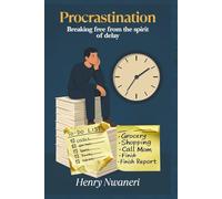 Procrastintion: Breaking free from the spirit of delay