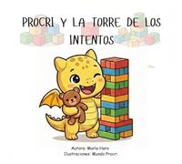 Procri y la Torre de los Intentos: La tolerancia a la frustración, el manejo de la ira y la resiliencia para niños