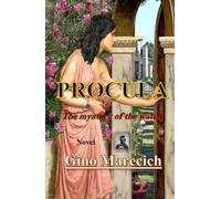 Procula: The mystery of the watch (TRILOGY - IANUA SEGMENTATA - The Gate of the Gods)