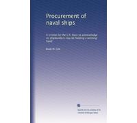 Procurement of naval ships: It is time for the U.S. Navy to acknowledge its shipbuilders may be holding a winning hand