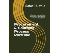 Procurement & Sourcing Process Portfolio: Enhancing organizational performance and value in procurement practices