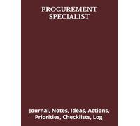 PROCUREMENT SPECIALIST: Journal, Notes, Ideas, Actions, Priorities, Checklists, Log | Tool for Daily Goal Setting Tracker | Time Management | ... | Project Office Book Gifts for Meetings