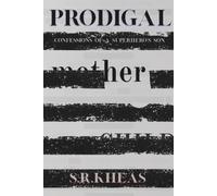Prodigal: Confessions of a Superhero's Son: 1 (The Prodigal Files)