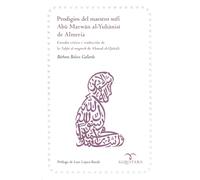 PRODIGIOS DEL MAESTRO SUFI ABU MARWAN AL-YUHANISI DE ALMERI | Barbara Boloix Gallardo
