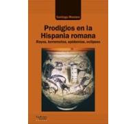 Prodigios En La Hispania Romana: Rayos Terremotos Epidemias Eclipses