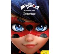 Prodigiosa. Las aventuras de Ladybug. Tormentosa: Narrativa 1 (Miraculous)