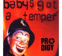 Prodigy - Baby'S Got a Temper