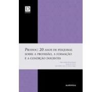 Prodoc: 20 Anos De Pesquisas Sobre A Profissão A Formação E A Condição