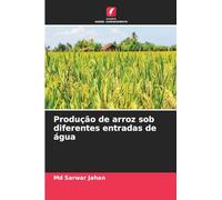 Produção de arroz sob diferentes entradas de água