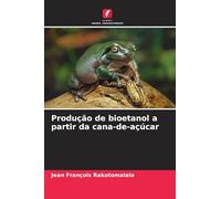 Produção de bioetanol a partir da cana-de-açúcar