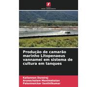 Produção de camarão marinho Litopenaeus vannamei em sistema de cultura em tanques