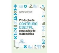 Produção De Conteúdo Digital Para Aulas De Matemática (ebook)