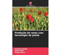 Produção de rosas com tecnologia de ponta
