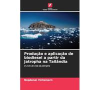 Produção e aplicação de biodiesel a partir da Jatropha na Tailândia