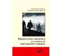Producción artística en tiempos de precariado laboral