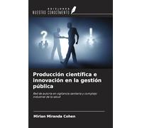 Producción científica e innovación en la gestión pública: Red de autoría en vigilancia sanitaria y complejo industrial de la salud