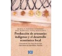 Produccion De Artesanias Indigenas Y El Desarrollo Economico Local