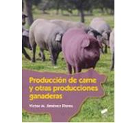 Producción de carne y otras producciones ganaderas