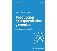 Producción de espectáculos y eventos: Planificación y gestión: 724 (Manuales)