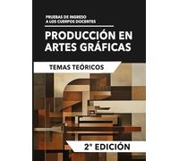 Producción en Artes Gráficas: Temas teóricos: Prueba de ingreso a los cuerpos docentes