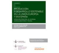 Producción y desarrollo sostenible en la Unión Europea y en España (Papel + e-book)