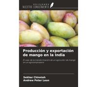 Producción y exportación de mango en la India: El caso de la transformación de un agricultor de mango en un agroempresario